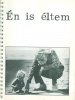 Szombathy Bálint : Én is éltem - Szövegátminősítések 1974-1978