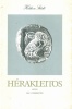 Hérakleitos : Hérakleitos múzsái vagy a természetről [Pontos irányítás az élet célja felé]