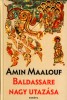 Maalouf, Amin  : Baldassare nagy utazása