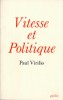 Virilio, Paul  : Vitesse et politique