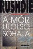 Rushdie, Salman  : A mór utolsó sóhaja