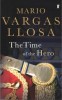 Vargas Llosa, Mario  : Time Of The Hero