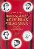 Winkler Gábor : Barangolás az operák világában kezdőknek, haladóknak és megszállottaknak. I. kötet. Zeneszerzők A-G-ig. 