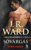 Ward, J. R. : Sóvárgás - Bukott angyalok II.