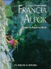 Sombardier, Pascal : Francia Alpok - Nem csak hegymászóknak - Via ferraták az Alpokban 