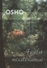 Osho : Az élet misztériumai