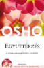 Osho : Együttérzés - A legmagasabb rendű szeretet /Exkluzív OSHO-DVD melléklettel/