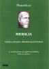 Plutarkhosz  : Moralia - Erkölcsi, filozófiai, állambölcseleti kérdések.