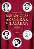 Winkler Gábor : Barangolás az operák világában I.