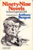Burgess, Anthony  : Ninety-Nine Novels. The Best in Enlish since 1939