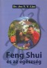 Lim, Jes T. Y.  : Feng Shui és az egészség