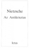 Nietzsche, Friedrich Wilhelm : Az Antikrisztus