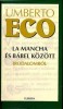 Eco, Umberto : La Mancha és Bábel között irodalomról