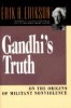 Erikson, Erik H.  : Gandhi's Truth