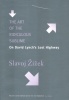 Zizek, Slavoj : The Art of the Ridiculous Sublime: On David Lynch's 