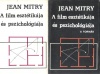 Mitry, Jean : A film esztétikája és pszichológiája I-II.
