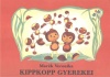 Marék Veronika : Kippkopp gyerekei  (1. kiadás)