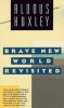 Huxley, Aldous  : Brave New World Revisited