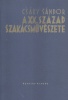 Csáky Sándor : A XX. század szakácsművészete /Reprint kiadás/