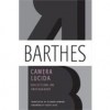 Barthes, Roland : Camera Lucida - Reflections on Photography