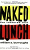 Burroughs, William S. : Naked Lunch - The restored text