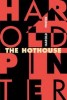 Pinter, Harold  : The Hothouse