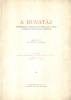 Radisics Elemér (szerk.)  : A Dunatáj. Történelmi, gazdasági és földrajzi adatok a Dunatáj államainak életéből. III. kötet.
