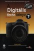 Kelby, Scott : A Digitális fotós könyv 1. (2. kiadás)