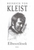 Kleist, Heinrich von : Elbeszélések