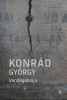 Konrád György : Vendégkönyv - Tűnődések a szabadságról. Naplóregény.