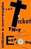 Burroughs, William S.  : The Ticket That Exploded