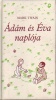 Twain, Mark  : Ádám és Éva naplója
