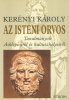 Kerényi Károly : Az isteni orvos - Tanulmányok Asklépiosról és kultuszhelyeiről