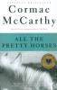 McCarthy, Cormac  : All the Pretty Horses