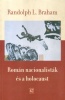 Braham, Randolph L. : Román nacionalisták és a holocaust /Dedikált példány/