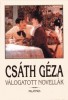 Csáth Géza  : Válogatott novellák
