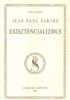 Sartre, Jean Paul : Exisztencializmus