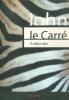 Le Carré, John  : A zebra dala