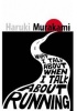Murakami Haruki : What I Talk About When I Talk About Running
