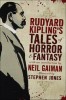 Kipling, Rudyard  : Rudyard Kipling's Tales of Horror and Fantasy