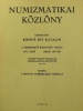 Bíróné Sey Katalin (szerk.) : Numizmatikai Közlöny LXXXIV-LXXXV. évfolyam 1985-1986