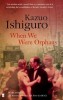 Kazuo Ishiguro : When We Were Orphans