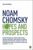 Chomsky, Noam : Hopes and Prospects