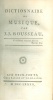 Rousseau, J.J. : Dictionnaire de musique I-II.