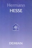 Hesse, Hermann  : Demian - Emil Sinclair ifjúságának története
