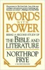 Frye, Northrop : Words With Power - Being a Second Study of 