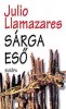 Llamazares, Julio : Sárga eső