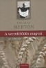 Merton, Thomas : A szemlélődés magvai