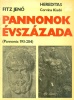 Fitz Jenő : Pannonok évszázada (Pannonia 193-284)