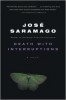 Saramago, José : Death with Interruptions